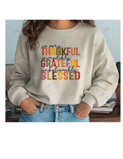 So Very Thankful, Incredibly Grateful, Unbelievably Blessed Crewneck